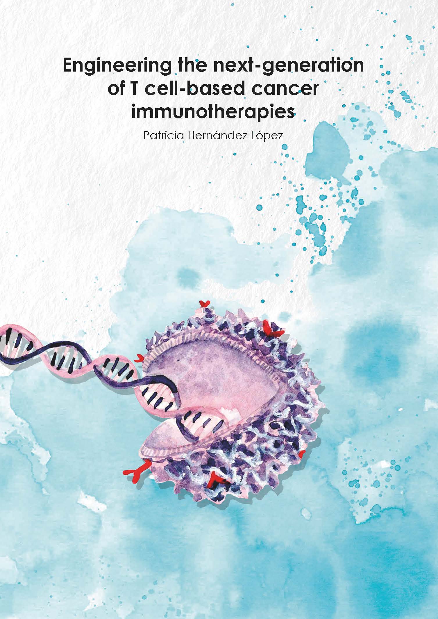 Feb 19: Engineering the next-generation of T cell-based cancer ...
